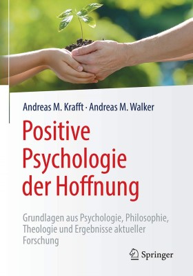Positive Psychologie der Hoffnung: Grundlagen aus Psychologie, Philosophie, Theologie und Ergebnisse aktueller Forschung - Jetzt bei Amazon kaufen*