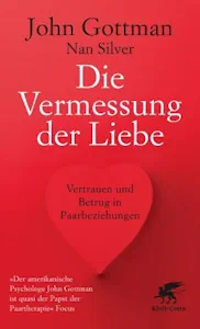 Die Vermessung der Liebe: Vertrauen und Betrug in Paarbeziehungen (Deutsch) Gebundene Ausgabe – 28. Oktober 2018 von John Gottman und Nan Silver