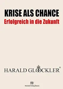 Krise als Chance - Erfolgreich in die Zukunft (Deutsch) Gebundene Ausgabe – 22. Juni 2020 von Harald Glööckler