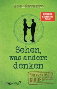 Sehen, was andere denken: Der praktische Guide, mit dem Sie jeden durchschauen (Deutsch) Taschenbuch – 3. Dezember 2018 von Joe Navarro