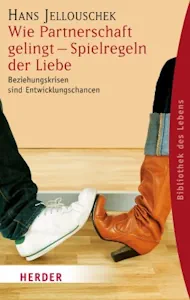Wie Partnerschaft gelingt - Spielregeln der Liebe: Beziehungskrisen sind Entwicklungschancen (Herder Spektrum) (Deutsch) Taschenbuch – 21. August 2007 von Hans Jellouschek